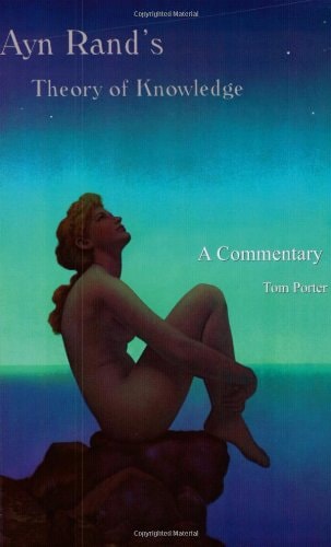 Ayn Rand's Theory of Knowledge