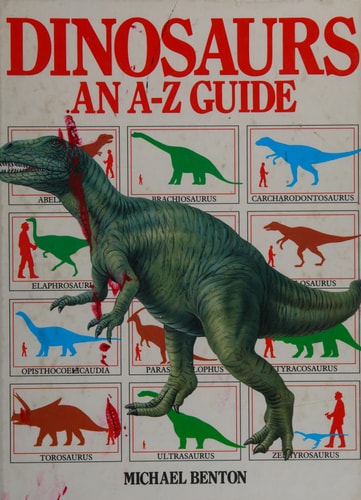 Dinosaurs: An A-Z Guide