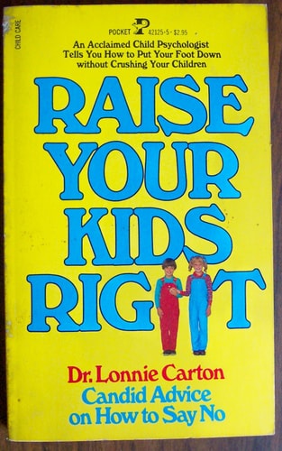 Raise Your Kids Right: Candid Advice on How to Say No
