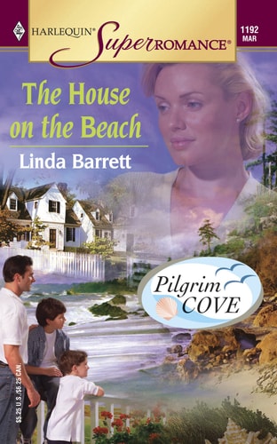 The House on the Beach: Pilgrim Cove (Harlequin Superromance No. 1192)