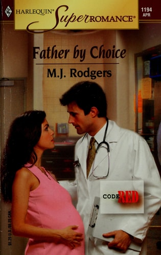 Father by Choice : Code Red (Harlequin Superromance No. 1194)