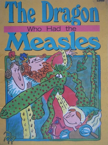 The Dragon Who Had the Measles