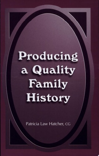 Producing a Quality Family History