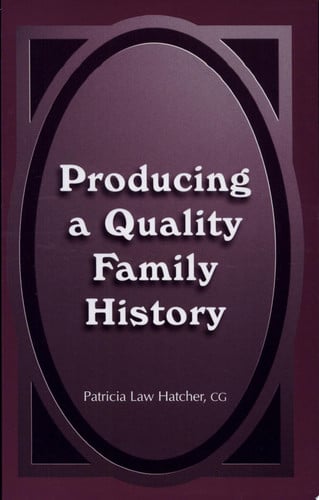 Producing a Quality Family History