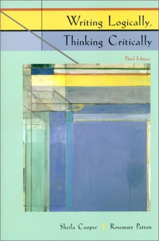 Writing Logically, Thinking Critically (3rd Edition)