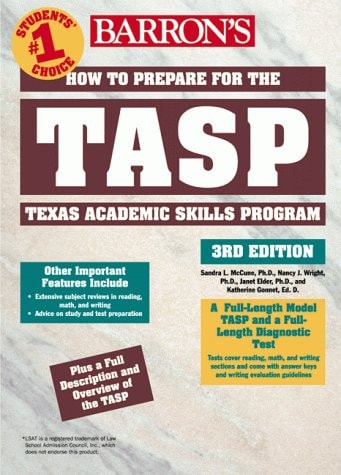 Barron's TASP: How to Prepare for the Texas Academic Skills Program (BARRON'S HOW TO PREPARE FOR THE TASP TEXAS ACADEMIC SKILLS PROGRAM)