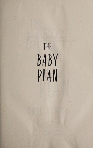 The Baby Plan: A Novel