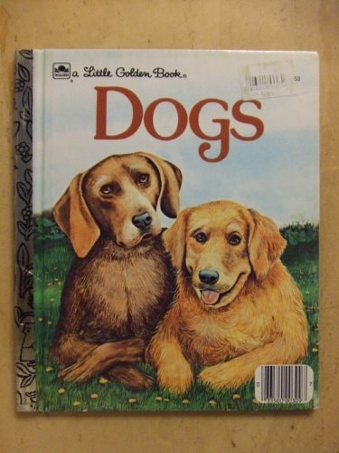 Dogs (A Little Golden Book)