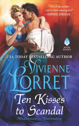 Ten Kisses to Scandal (Misadventures in Matchmaking, 2)