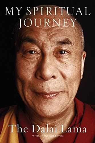 My Spiritual Journey: A Riveting Life Story and Intimate Portrait of the Dalai Lama, Exploring Tibetan Buddhism, Meditation, and the Quest for a Richer Spiritual Life