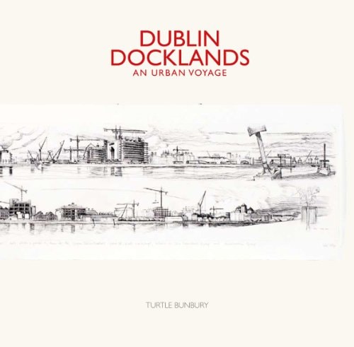 Dublin Docklands - an Urban Voyage