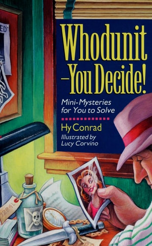 Whodunit - You Decide! Mini-Mysteries for You to Solve