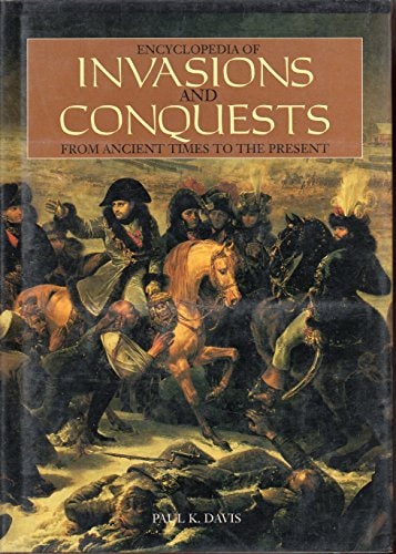 Encyclopedia of Invasions and Conquests from Ancient Times to the Present