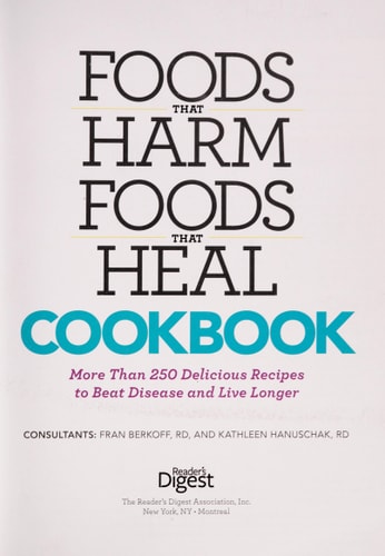 Foods that Harm and Foods that Heal Cookbook: 250 Delicious Recipes to Beat Disease and Live Longer