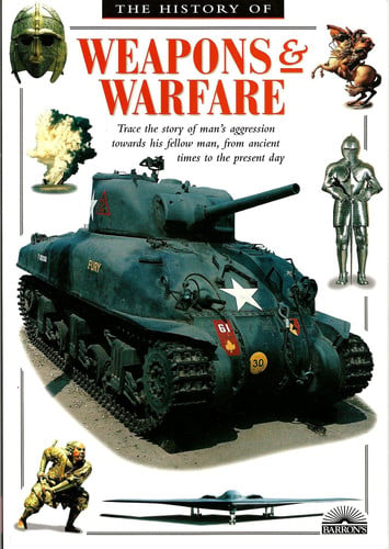 Weapons & Warfare (History Series)