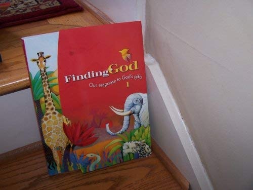 Finding God: Our Response to God's Gifts (Student Edition) (grade 1)