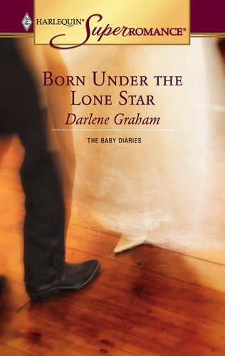 Born under the Lone Star (Harlequin Superromance No. 1299)