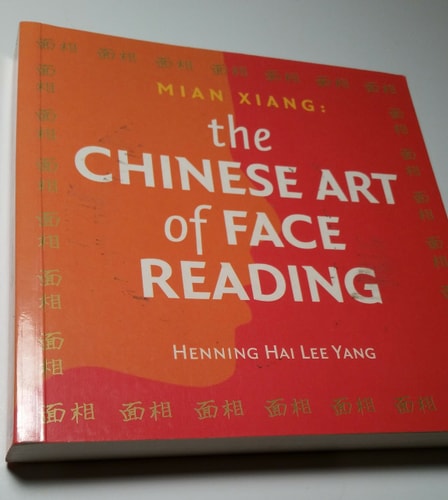 The Chinese Art of Face Reading: Mian Xiang