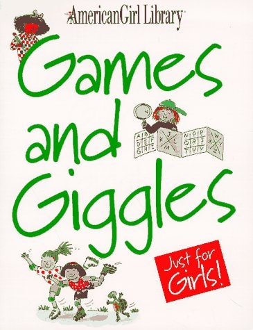 Games and Giggles Just for Girls!