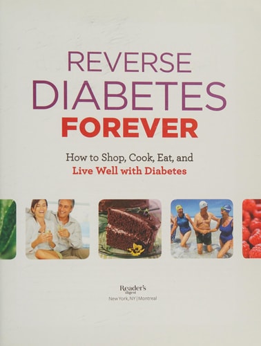 Reverse Diabetes Forever Newly Updated: How to Shop, Cook, Eat and Live Well with Diabetes (1)