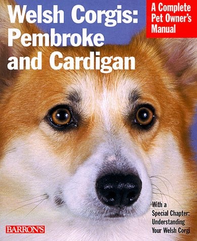 Welsh Corgis: Pembroke and Cardigan (Complete Pet Owner's Manuals)