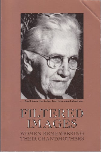Filtered Images: Women Remembering Their Grandmothers