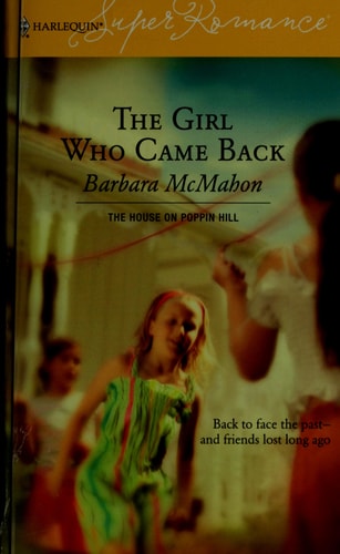 The Girl Who Came Back (Harlequin Superromance No. 1318)