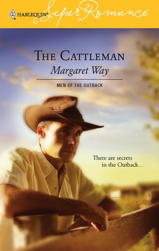 The Cattleman : Men of the Outback (Harlequin Superromance No. 1328)