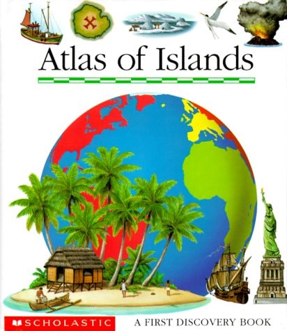 Atlas of Islands (First Discovery Books)