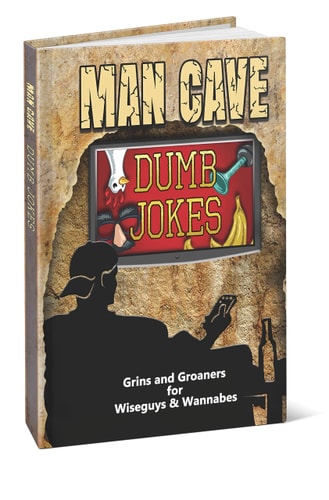 Man Cave Dumb Jokes
