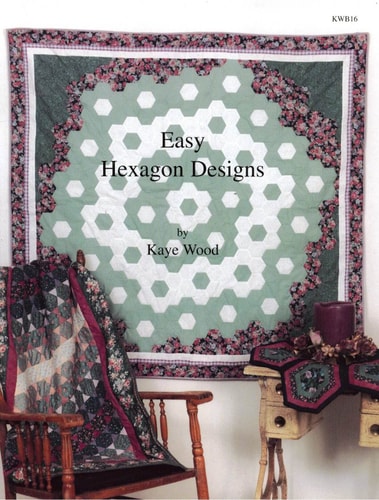 Easy hexagon designs: Including grandmother's flower garden