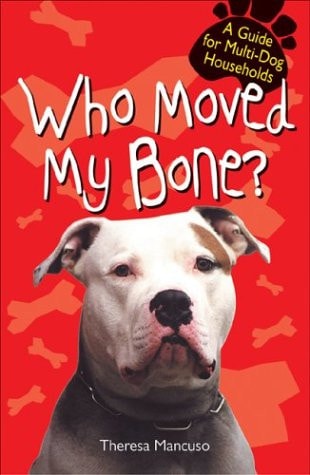 Who Moved My Bone: A Guide for Multi--Dog Households