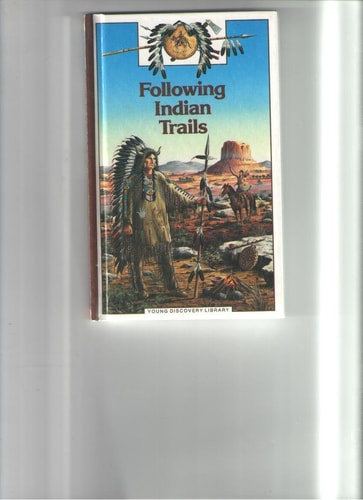 Following Indian Trails (Young Discovery Library) (English and French Edition)