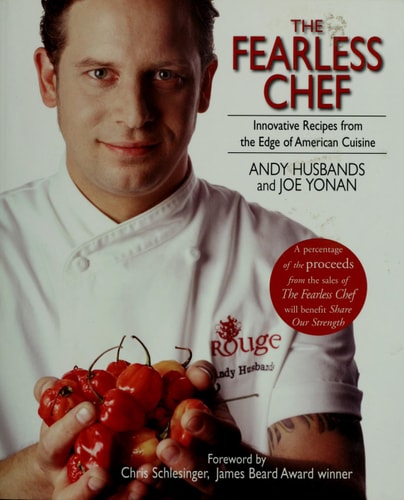 The Fearless Chef: Innovative Recipes from the Edge of American Cuisine