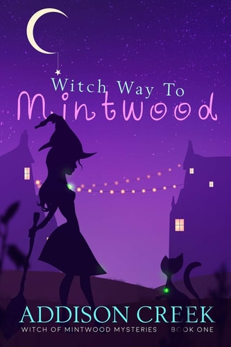 Witch Way to Mintwood (Witch of Mintwood)