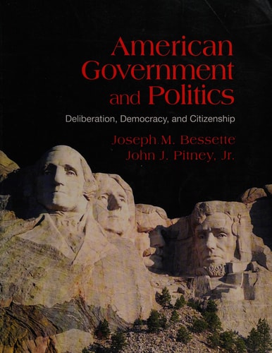 American Government and Politics: Deliberation, Democracy and Citizenship (Available Titles CourseMate)