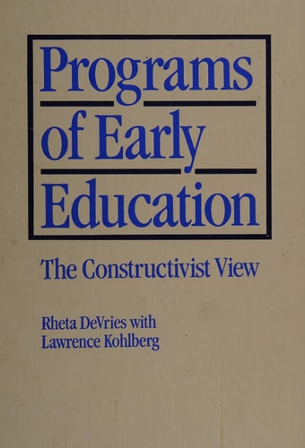 Programs of Early Education: The Constructivist View