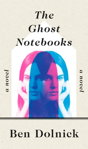 The Ghost Notebooks: A Novel