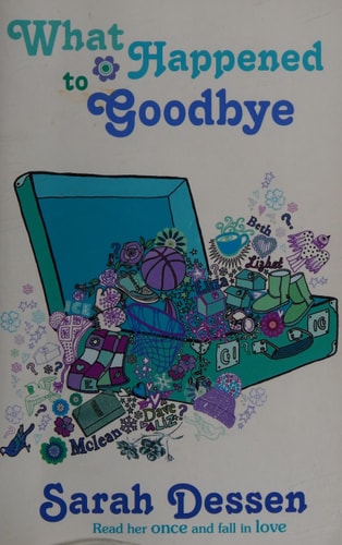 What Happened to Goodbye. Sarah Dessen