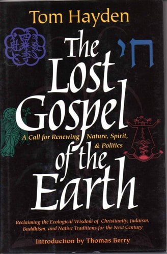 The Lost Gospel of the Earth: A Call for Renewing Nature, Spirit, and Politics