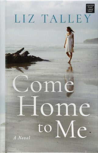 Come Home to Me (Center Point Large Print)