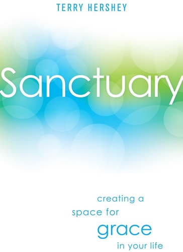 Sanctuary: Creating a Space for Grace in Your Life