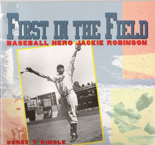 First in the Field Baseball Hero Jackie Robinson