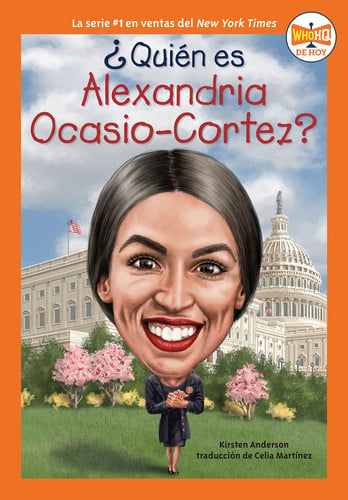 ¿Quién es Alexandria Ocasio-Cortez? (¿Quién fue?) (Spanish Edition)
