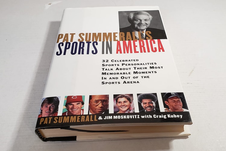 Pat Summerall's Sports in America: 32 Celebrated Sports Personalities Talk About Their Most Memorable Moments in and Out of the Sports Arena