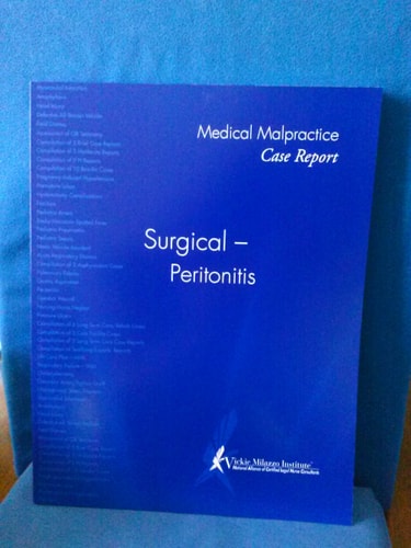 Medical Malpractice Case Report. Surgical - Peritonitis