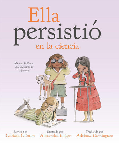 Ella persistió en la ciencia Mujeres brillantes que marcaron la diferencia