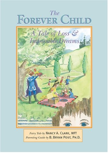 The Forever Child: A Tale of Loss and Impossible Dreams