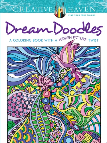 Creative Haven Dream Doodles A Coloring Book with a Hidden Picture Twist