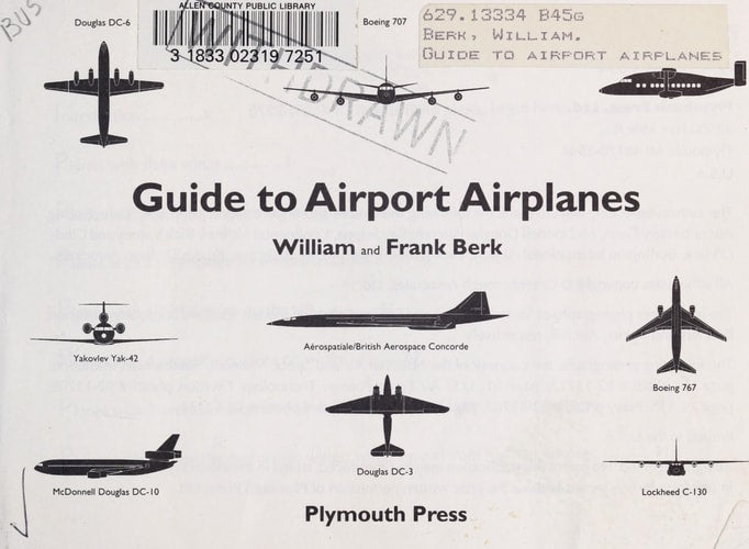 Guide to Airport Airplanes: An Illustrated Handbook Allowing Rapid Identification by Amateur Observers of Airlines Flown by Major Airlines